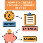 How to Create a Monthly Budget in 2025